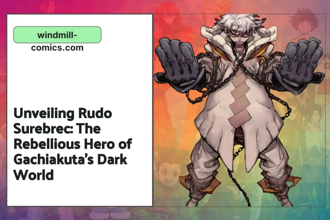 Unveiling Rudo Surebrec: The Rebellious Hero of Gachiakuta’s Dark World